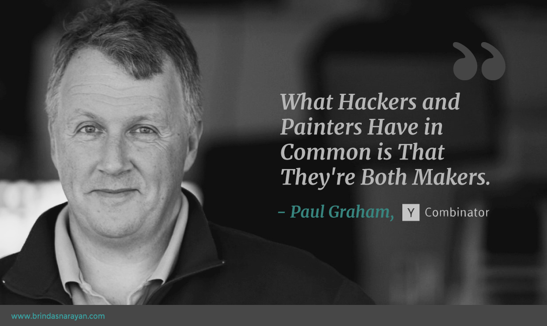 Habits of Highly Creative People: Learn to Hack Like a Painter From Paul Graham